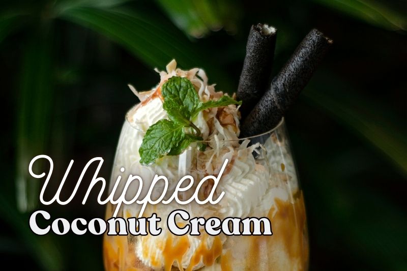 Whipped Coconut Cream for Toppings